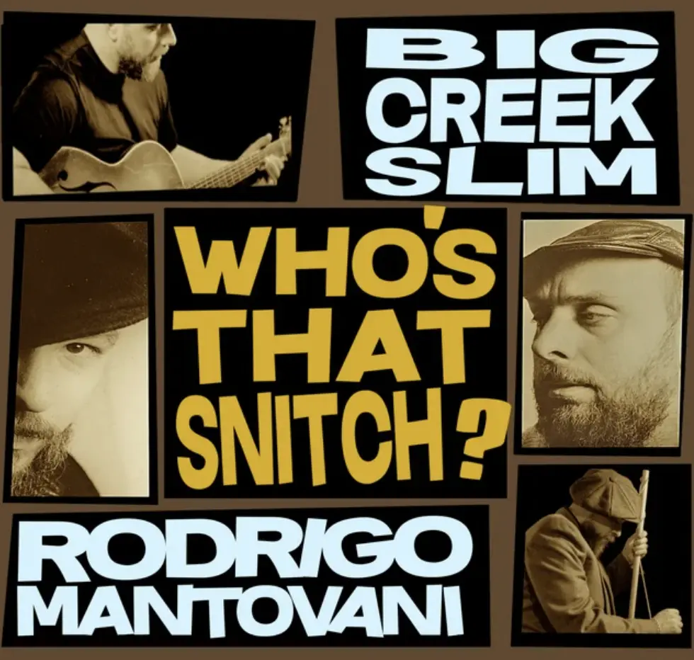 Who’s That Snitch album cover by Big Creek Slim and Rodrigo Mantovani